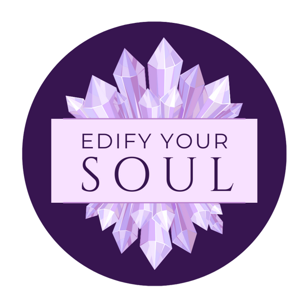 Edify Your Soul